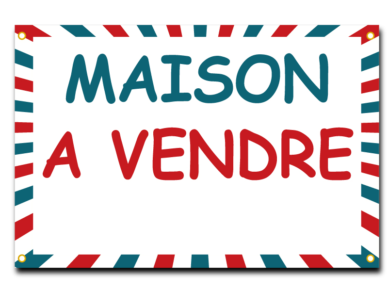 Panneau Immobilier Maison à Vendre