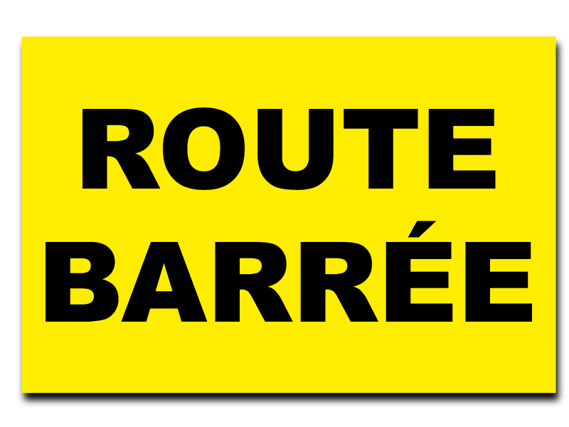 Panneau de chantier - Route barrée