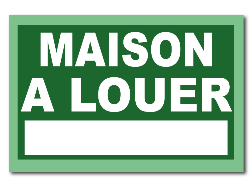 Panneau Immobilier - Maison à Louer - Vert