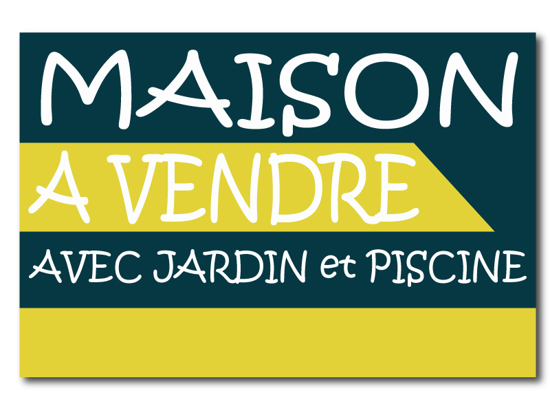 Panneau Immobilier - Maison à Vendre - Jardin & piscine