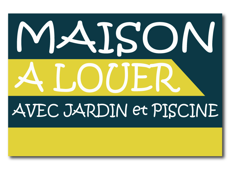 Panneau Immobilier - Maison à Louer - Jardin & Piscine